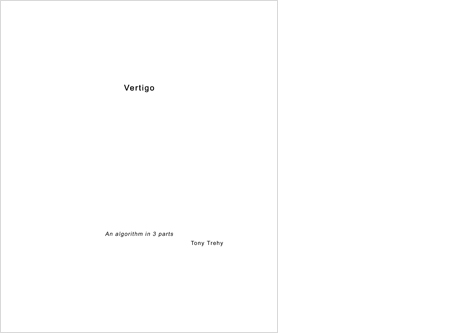 Vertigo An algorithm in 3 parts tony trehy